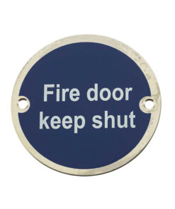 Fire Door Keep Shut Sign (75mm Diameter), Polished Stainless Steel