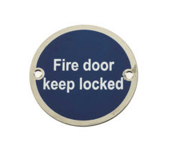 Fire Door Keep Locked Sign (75mm Diameter), Polished Stainless Steel