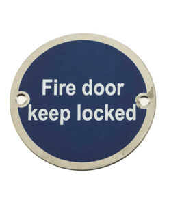 Fire Door Keep Locked Sign (75mm Diameter), Polished Stainless Steel