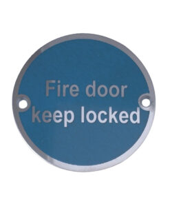Fire Door Keep Locked Sign (75mm Diameter), Satin Stainless Steel