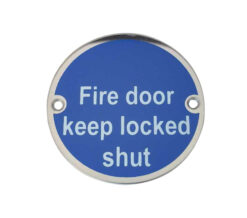 Fire Door Keep Locked Shut (75mm Diameter), Polished Stainless Steel