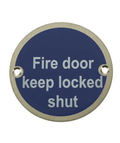 Fire Door Keep Locked Shut (75mm Diameter), Satin Stainless Steel