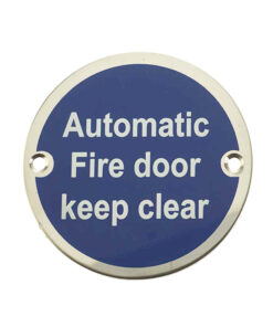 Automatic Fire Door Keep Clear (75mm Diameter), Polished Stainless Steel