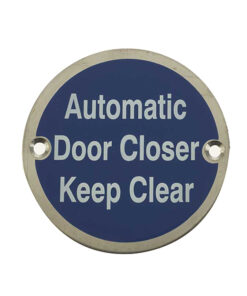 Automatic Door Closer Keep Clear (75mm Diameter), Satin Stainless Steel